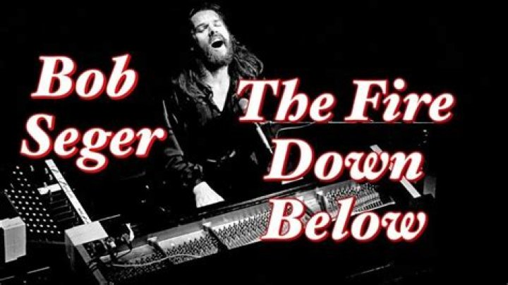 Exploring The Legacy Of Bob Seger: The Fire Down Below