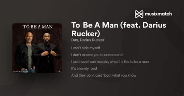 Find The Meaning Of Manhood With Dax And Darius Rucker's "To Be A Man" Lyrics