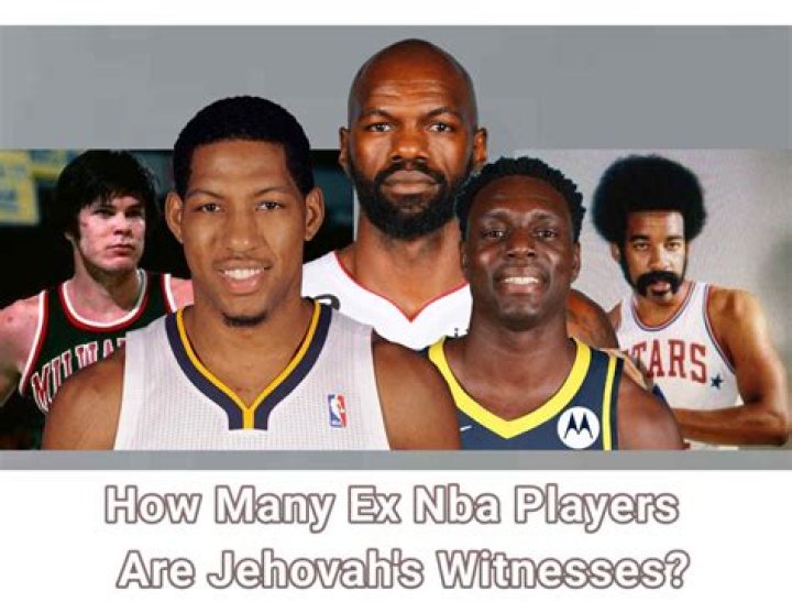 NBA Stars Who Are Jehovah's Witnesses