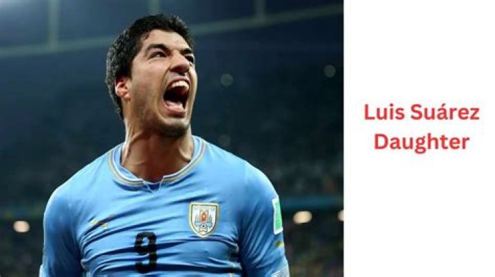 Suarez Daughter's Age: A Complete Guide